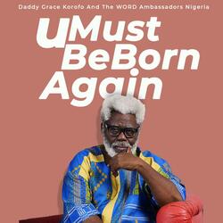 u must be born again