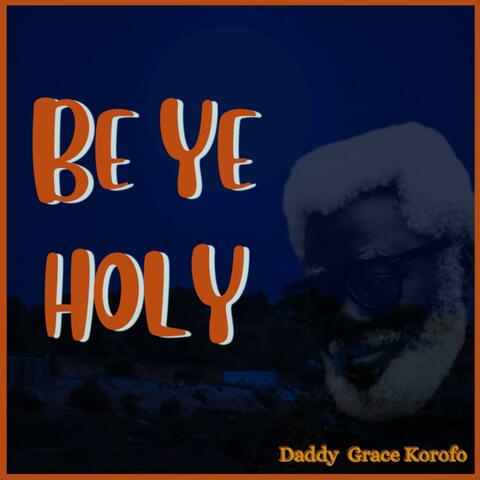 be ye holy