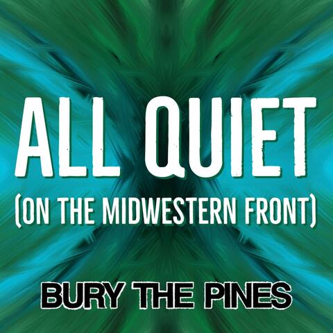 All Quiet (On the Midwestern Front)