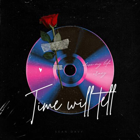 Time Will Tell