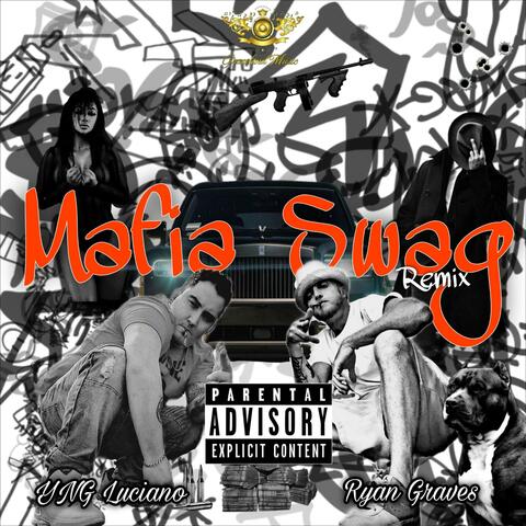 Mafia Swag  (feat. YNG Luciano) [Remix]
