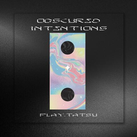Obscured Intentions