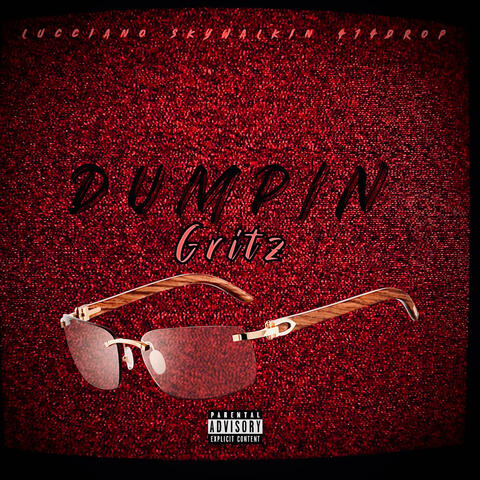 Dumpin GRITZ (feat. 414DROP)