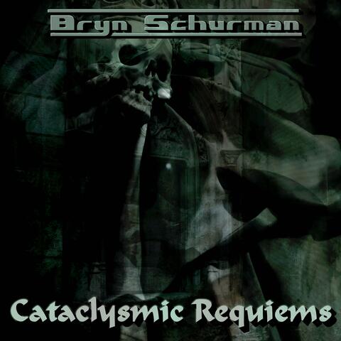 Cataclysmic Requiems