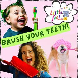 Brush Your Teeth! (feat. Rachel Parkinson & Rachel Parkinson's Little Feet Music)
