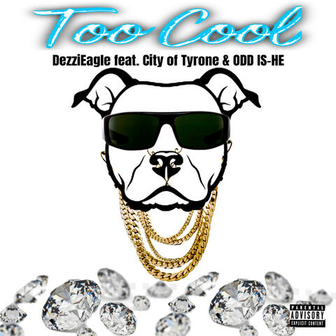 Too Cool (feat. City of Tyrone & ODD IS-HE)