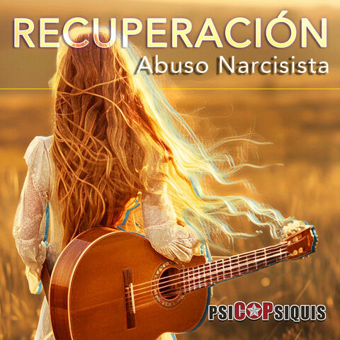RECUPERACIÓN (Abuso Narcisista)
