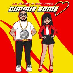 GIMMIE SOME LOVE (feat. RICH FVCE)
