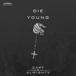 Die Young (feat. AlmighTy)