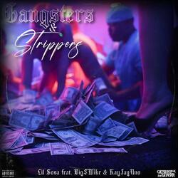 Gangsters & Strippers (feat. Big $ Mike & KayJay Uno)