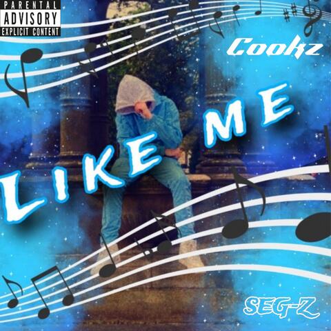 Like Me (feat. SEG-Z)