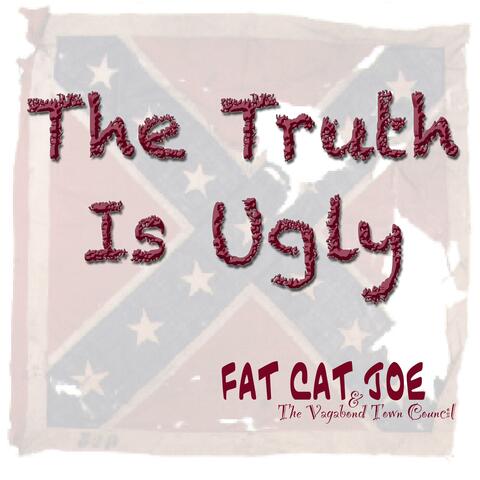 The Truth Is Ugly