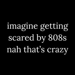 if you scared you should've stayed tf home