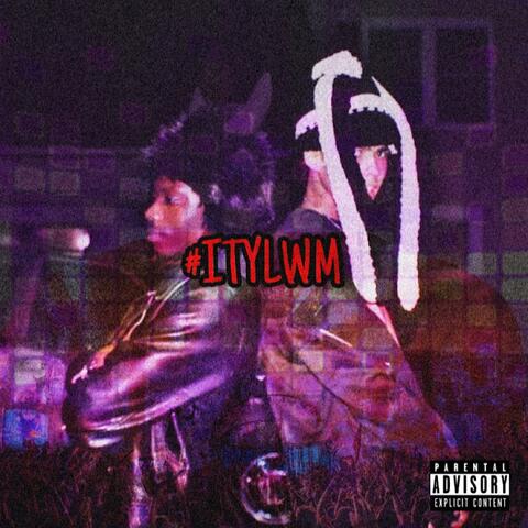 #ITYLWM (feat.  Guap$tar)