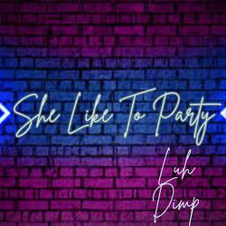 She Like To Party