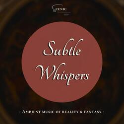 Subtle Whispers