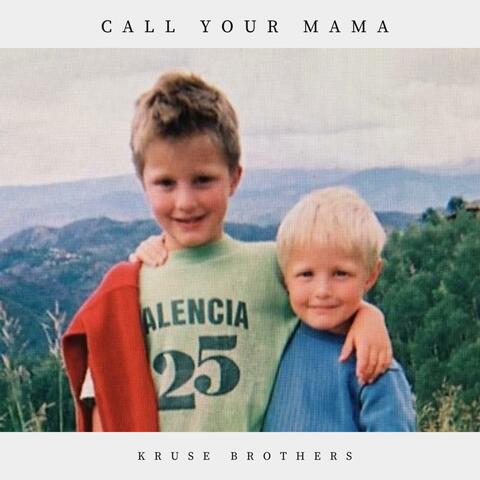 Call Your Mama