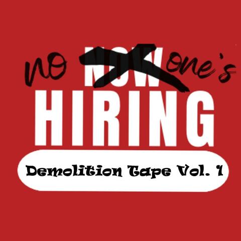 No One's Hiring Demolition Tape Volume 1