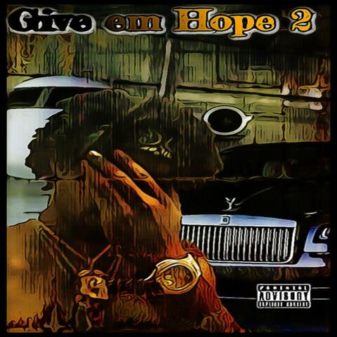 Give Em Hope 2