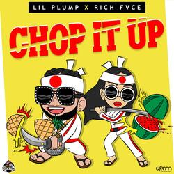 CHOP IT UP (feat. RICH FVCE)