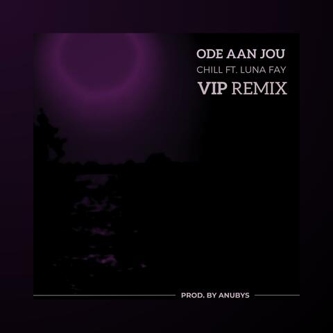 Ode Aan Jou (feat. Luna Fay) [ANUBYS VIP REMIX]