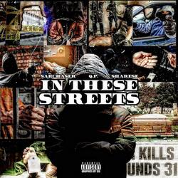In these Streets (feat. 252 QP & Sharese Janay)