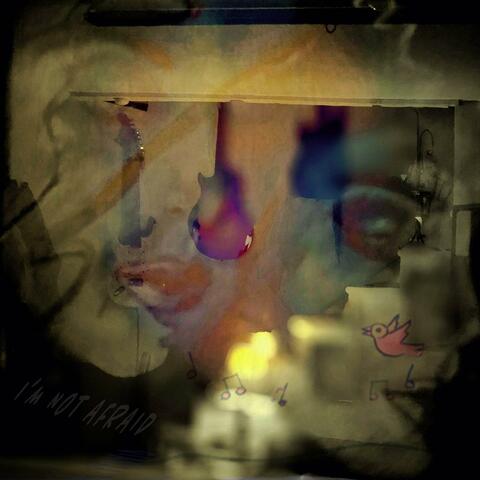 I'm Not Afraid
