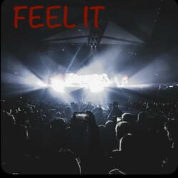 Feel it