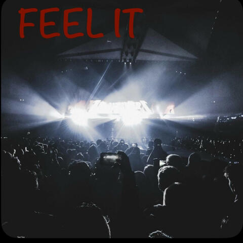 Feel it
