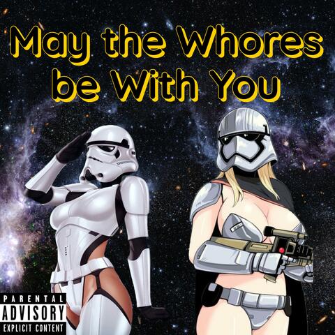 May the Whores be With You