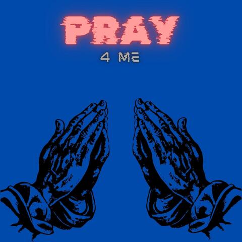 Pray 4 Me