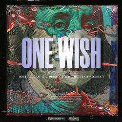 One Wish (feat. C-DUBB & J-Tek The Utah Konnect)