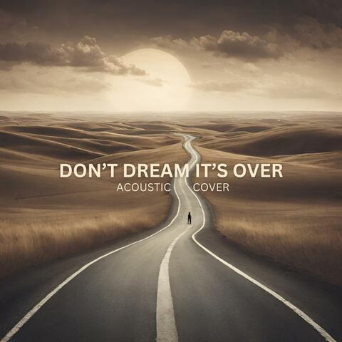 Don't Dream It's Over (Acoustic)