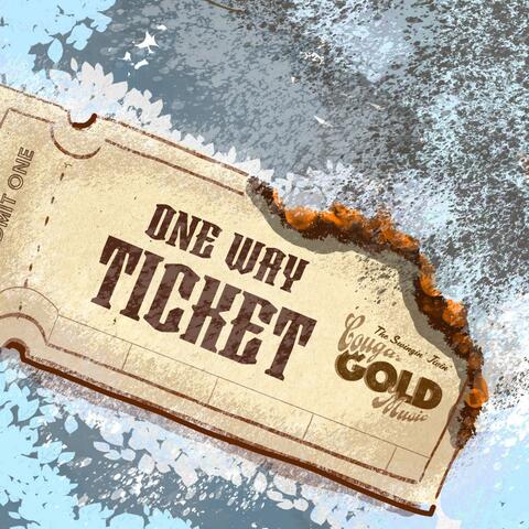 One Way Ticket