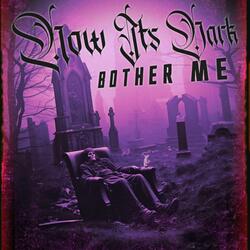 Bother Me