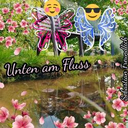 Unten am Fluss