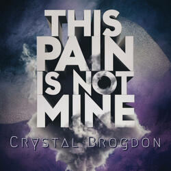 THIS PAIN IS NOT MINE