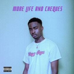 MORE LIFE AND CHEQUES