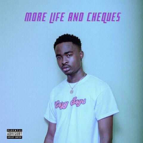 MORE LIFE AND CHEQUES