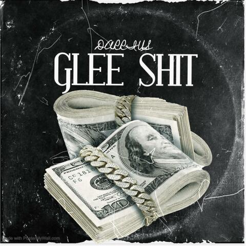 GLEE SHIT