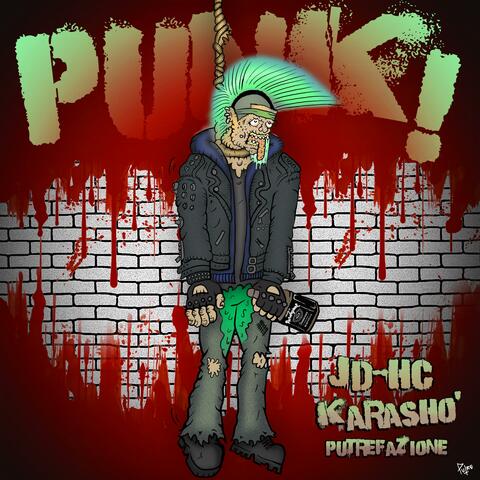 Punk! (feat. Karashò & Putrefazione)