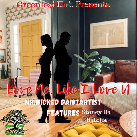 Love Me, Like I Love U (feat. Stoney Da Butcha)