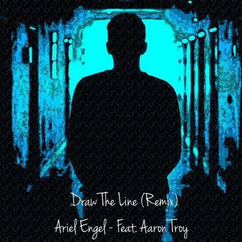 Draw The Line (feat. Aaron Troy) [Remix]