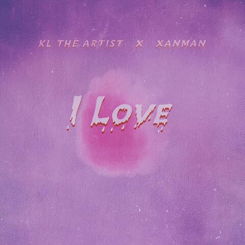 I Love (feat. Xanman)
