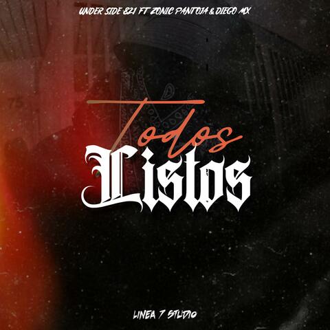 Todos Listos (feat. Diego Mx & Under Side 821)