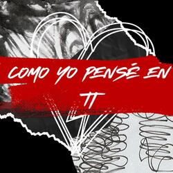 Como Yo Pense En Ti