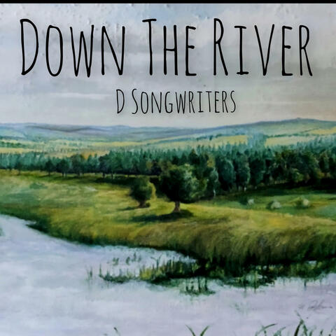 Down The River