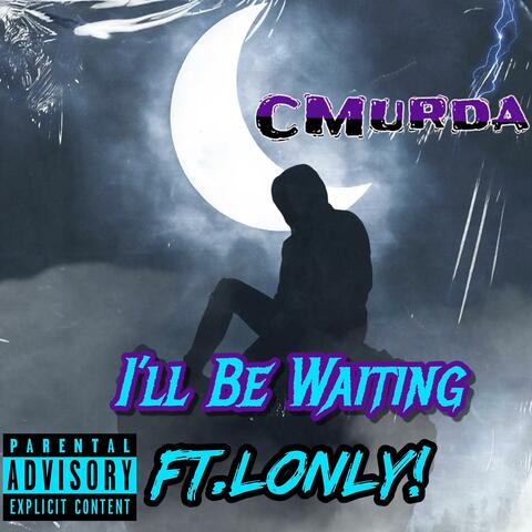 I'll Be Waiting (feat. Lonly!)