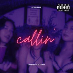 Callin' (feat. Jeremiah & Klasikid)