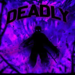 DEADLY (feat. FIRSTLXRD)